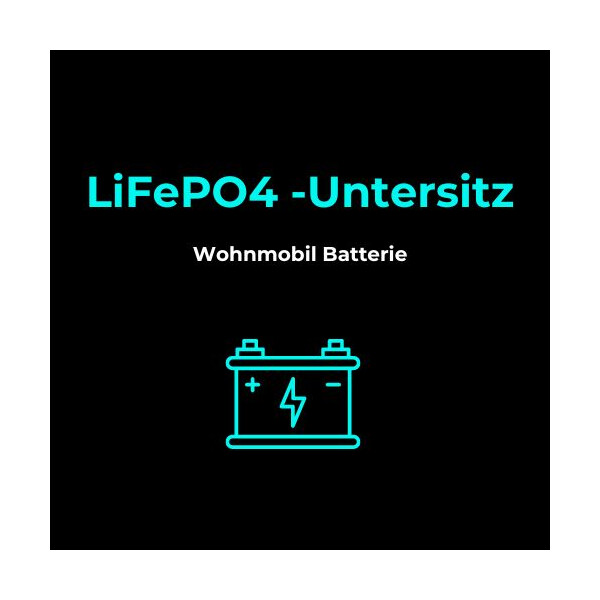 Untersitz LiFePo4 Lithium Batterie für Wohnmobile